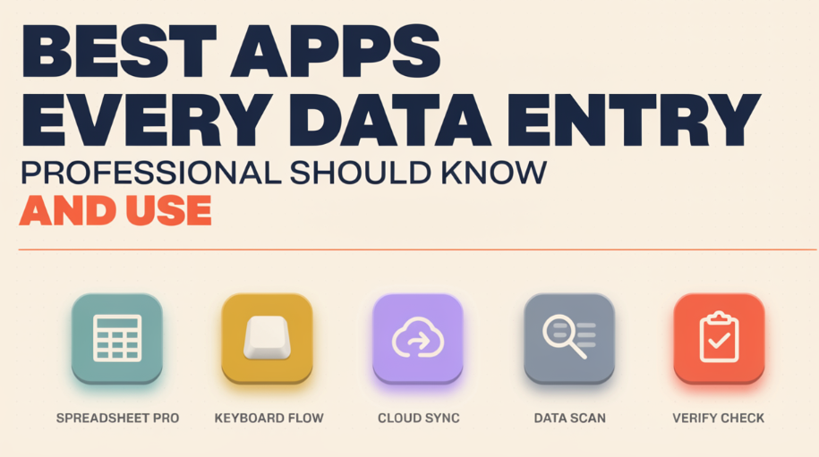 Best Apps Every Data Entry Professional Should Know and Use