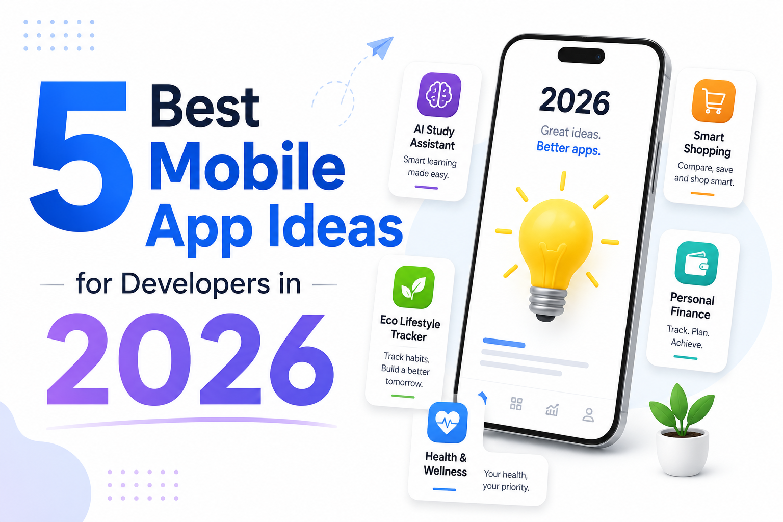 5 Best Mobile App Ideas for Developers in 2026